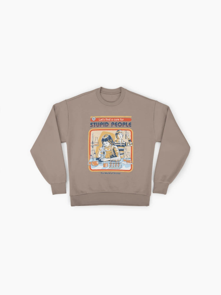 'A Cure For Stupid People' Sarcasm, Funny Oversized Sweatshirt