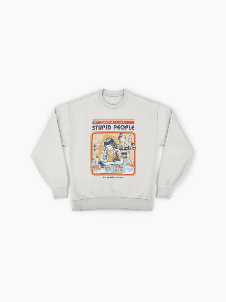 'A Cure For Stupid People' Sarcasm, Funny Oversized Sweatshirt