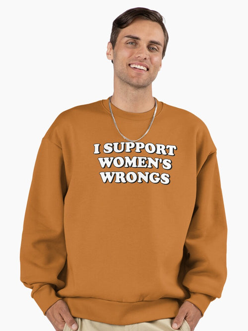 'I Support Women's Wrongs' Statement Oversized Sweatshirt Clay