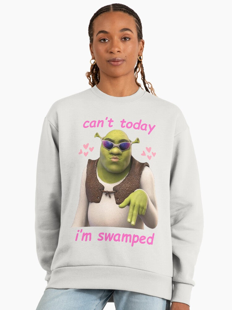 'Can't Today, I'm Swamped' Shrek, Funny Oversized Sweatshirt Bone